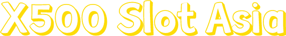 X500 Slot Asia